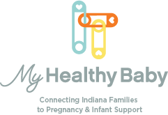 My Healthy Baby: Connecting Indiana Families to Pregnancy and Infant Support
